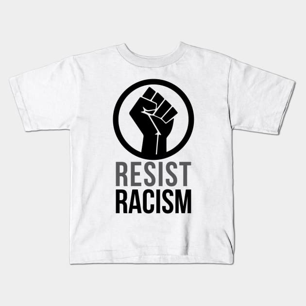 Resist Racism Shirt Kids T-Shirt by blacklives